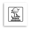 Araba Bebek Var Sticker-06 Araba Bebek Var Sticker-06